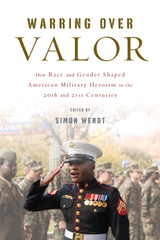 front cover of Warring over Valor