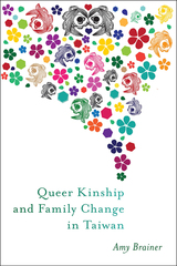 front cover of Queer Kinship and Family Change in Taiwan