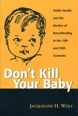 front cover of Don't Kill Your Baby