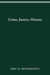 front cover of CRIME, JUSTICE, HISTORY