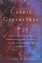 front cover of Gothic Geoculture