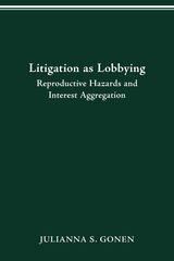 front cover of LITIGATION AS LOBBYING