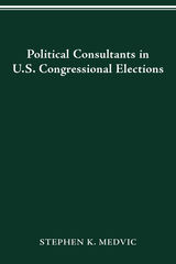 front cover of POLITICAL CONSULTANTS IN US CONGRESS ELECTIONS