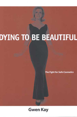 front cover of DYING TO BE BEAUTIFUL