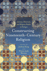 front cover of Constructing Nineteenth-Century Religion