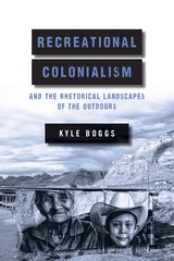 Recreational Colonialism and the Rhetorical Landscapes of the