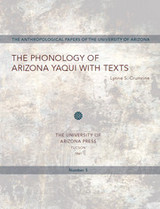 front cover of The Phonology of Arizona Yaqui with Texts
