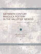front cover of Sixteenth Century Maiolica Pottery in the Valley of Mexico