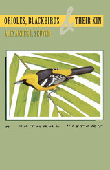 front cover of Orioles, Blackbirds, and Their Kin