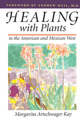 front cover of Healing with Plants in the American and Mexican West