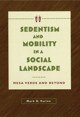front cover of Sedentism and Mobility in a Social Landscape