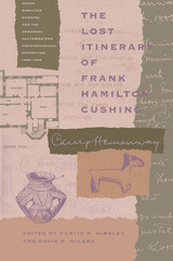 front cover of The Lost Itinerary of Frank Hamilton Cushing