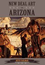 front cover of New Deal Art in Arizona