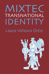 front cover of Mixtec Transnational Identity
