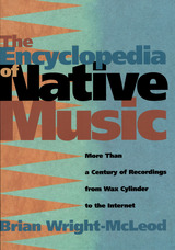 front cover of The Encyclopedia of Native Music