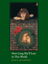 front cover of How Long She'll Last in This World