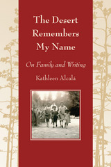 front cover of The Desert Remembers My Name