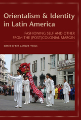 front cover of Orientalism and Identity in Latin America