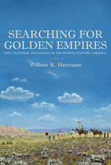 front cover of Searching for Golden Empires