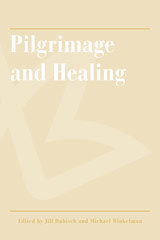 front cover of Pilgrimage and Healing