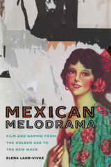 front cover of Mexican Melodrama
