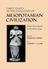 front cover of Early Stages in the Evolution of Mesopotamian Civilization