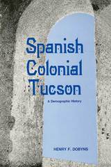 front cover of Spanish Colonial Tucson