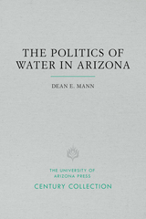 front cover of The Politics of Water in Arizona