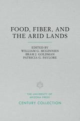 front cover of Food, Fiber, and the Arid Lands