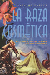 front cover of La Raza Cosmética