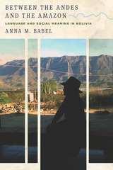front cover of Between the Andes and the Amazon