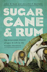 front cover of Sugarcane and Rum