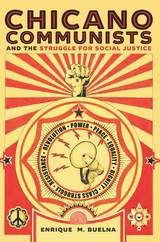 front cover of Chicano Communists and the Struggle for Social Justice