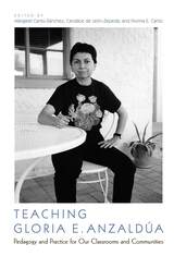 front cover of Teaching Gloria E. Anzaldúa
