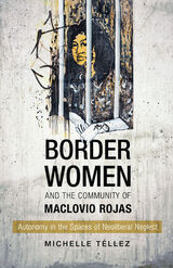 front cover of Border Women and the Community of Maclovio Rojas