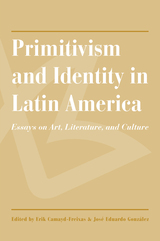 front cover of Primitivism and Identity in Latin America