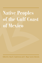 front cover of Native Peoples of the Gulf Coast of Mexico