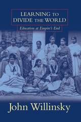 front cover of Learning To Divide The World