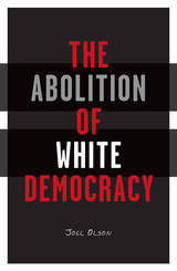 front cover of Abolition Of White Democracy