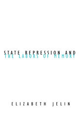 front cover of State Repression and the Labors of Memory