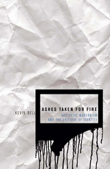 front cover of Ashes Taken for Fire