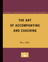front cover of The Art of Accompanying and Coaching