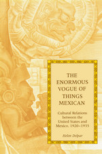front cover of The Enormous Vogue of Things Mexican