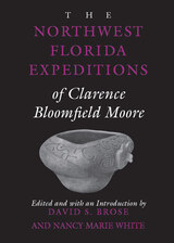 front cover of The Northwest Florida Expeditions of Clarence Bloomfield Moore