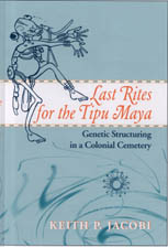 front cover of Last Rites for the Tipu Maya