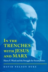 front cover of In the Trenches with Jesus and Marx