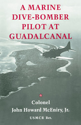 front cover of A Marine Dive-bomber Pilot at Guadalcanal