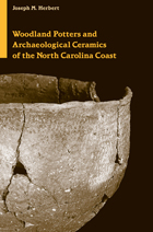 front cover of Woodland Potters and Archaeological Ceramics of the North Carolina Coast