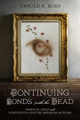 front cover of Continuing Bonds with the Dead