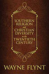 front cover of Southern Religion and Christian Diversity in the Twentieth Century